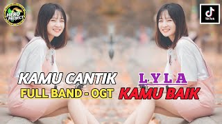 KAMU CANTIK KAMU BAIK - LYLA // FULL BAND - OGT // VIRAL ZONA GANJUR KALIMANTAN ‼️ BY HERO PROJECT