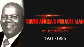 RICHARD NGIDI - SOUTH AFRICA'S MIRACLE MAN