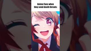 Anime Fans Sending Death Threats #animemes #animememes #animememe #animeme #shorts