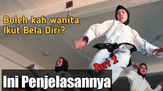 Hukum Belajar Bela Diri Dalam Islam Untuk Wanita Part 2