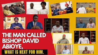 The man called Bishop David Abioye, What is next for him.