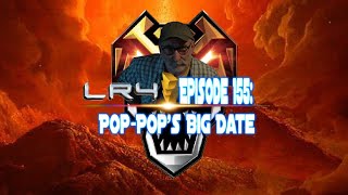 Episode 155: Pop-Pop’s Big Date