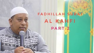 Fadhillah Surah Al Kahfi (Part 2) - Ustadz Nazli Hasan, Lc. MA