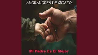 Ese Señor Es Mi Padre