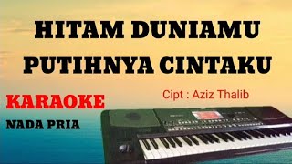 HITAM DUNIAMU PUTIHNYA CINTAKU (jhoni iskandar) || KARAOKE || DANGDUT KORG PA600