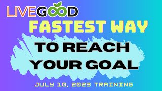 Fastest Way to Reach Your Goal in LiveGood. l DMW