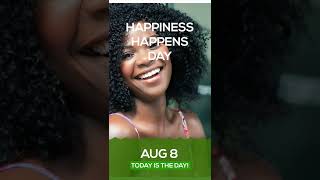 National Happiness Happens Day.
Click to see more-
https://bit.ly/3qOnk7N

Smile on August 8th to sh