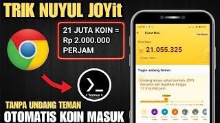 21 Juta Koin Rp2.000.000/Jam? Cara Cepat Nuyul Joyit Terbaru 2024 Tanpa Undang Teman Dijamin Work 💯