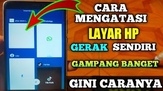 Cara Mengatasi Layar Hp Gerak Sendiri||Tutorial Android