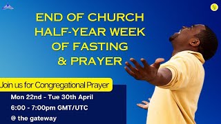 End of Church Half-Year Week of Fasting & Prayer - Day 4