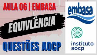 Concurso AOCP  | Aula 06  - SENTENÇAS EQUIVALENTES  (Embasa)