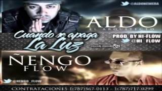 Cuando Se Apaga La Luz   Aldo Ft Ñengo Flow (Original) ★REGGAETON 2012★  DALE ME GUSTA