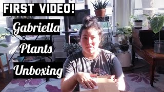 Gabriella Plants Unboxing - FIRST VIDEO!!!