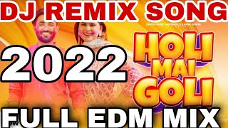 Dj remix song holi mai goli haryanvi_song tony gaug full edm remix