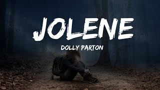 Dolly Parton - Jolene (Lyrics)