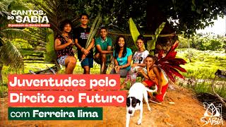 Juventudes pelo Direito ao Futuro | Cantos do Sabiá