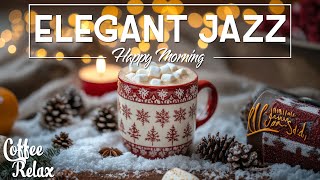 Cozy Winter Jazz 🍵Relaxing Elegant Coffee Jazz Music and Smooth Bossa Nova Piano for Positive Moods