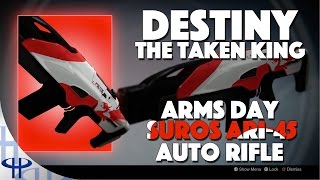 Destiny - The Taken King - Arms Day - SUROS ARI-45 [Auto Rifle]