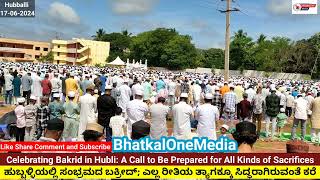 Celebrating Bakrid in Hubli: A Call to Be Prepared for All Kinds of Sacrifices