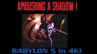 Babylon 5 - 4K - Shadow Ambush at Zagros 7!