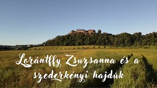 Lorántffy Zsuzsanna és a szederkényi hajdúk