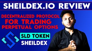 Shieldex.io Review |Shield- Infrastructure for future derivatives | $Sld Token