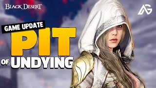 ✅ Pit of Undying Buffed (PVE Mode) + Star's End Pillars Changes (Black Desert)