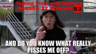 #DoYouKnowReallyWhatPissesMeOff (Talking Time with Caffeine Season 12 Episode 53)