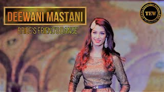 Deewani Mastani Wedding Dance Choreography | Bride's Best Friends Surprise Dance |  Sangeet Dance