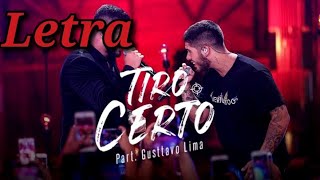 Zé Felipe part. Gusttavo Lima - Tiro Certo (Letras/Lyrics) | Mega Letras