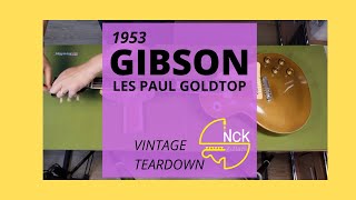 NCK Vintage Teardown - 1953 Gibson Les Paul, SN: 3 2003