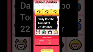 Tomarket Daily Combo Today 22 October,2024 #tomarketcombo  #tomarket