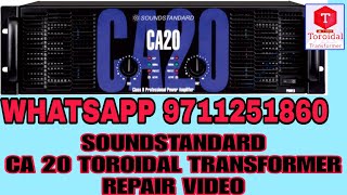 SOUND STANDARD CA-20 AMPLIFIER TOROIDAL TRANSFORMER REPAIR VIDEO...