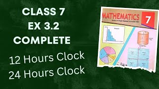 Class 7  Ex 3.2  Complete | 12 hours Clock | 24 hours clock