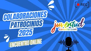 20 noviembre 2024. Primer encuentro online abierto colaboraciones y patrocinios 2025