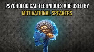 Which psychological techniques are used by motivational speakers to attract people?