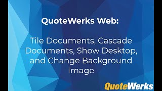 Visually Organize Documents & Change Background | QuoteWerks Web