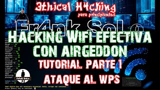 Domina la Auditoria a Redes Wifi con Airgeddon. Tutorial Parte-1 "Auditoria al WPS"