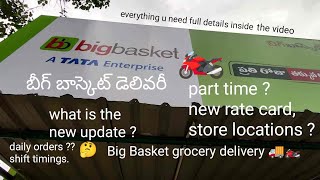 Big Basket Grocery Delivery | Part Time | New Rate Card | Store Locations & what is the new update?