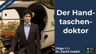 Dr. David Usadel - der Handtaschendoktor