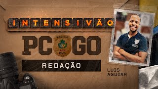 Intensivão PC-GO- Aula 01 Redação I Professor Luís Aguiar