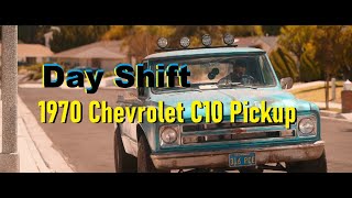 1970 Chevrolet C10 Pickup - (Day Shift) #chevrolet #moviecars  #dayshift