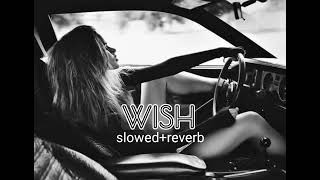 wish slow reverb ❤️‍🩹 Instagram viral song lofi 🫀