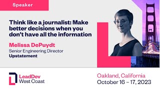 Think like a journalist | Melissa Depuydt | LeadDev West Coast 2023