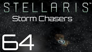 Stellaris | Storm Chasers | Episode 64