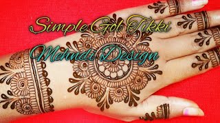 Gola Tikki Mehndi Design |Easy Mehndi Design || New Simple Mehndi Design |