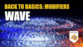 Back to Basics: The Wave Modifier