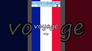 🇫🇷 ✔️FRENCH Word of the Day: VOYAGE (Trip) 👩‍🏫 🇫🇷