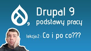 Co i po co? Drupal 9 jakie kryje funkcje? #2