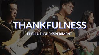 Thankfulness - Elisha Tiga Eksperiment (Live at Angkasa, Brunei Darussalam)